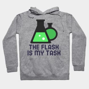 The Flask is My Task Hoodie